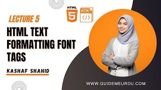 HTML Text Formatting Font Tags Tutorial in Hindi / Urdu || Guide Me Urdu