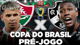 PÊNALTIS! FLUMINENSE x VASCO AO VIVO | COPA DO BRASIL 2025 | SEMIFINAL | NARRAÇÃO