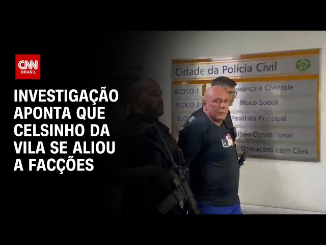 Celsinho da Vila Vintém se aliou ao CV e à milícia, revela investigação | BASTIDORES CNN