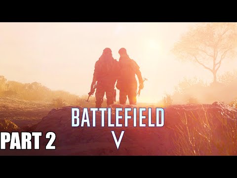 BATTLEFIELD 5 Walkthrough Gameplay Part 2 | Under No Flag - Private William Sidney Billy Bridger BFV