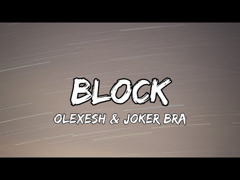 Olexesh & Joker Bra - Block (LYRICS)