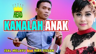Download lagu RABAB PASISIE 'KANALAH ANAK' ~ RIRI SUSAN & ISAL MELAYU mp3