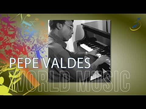 Pepe Valdés - Here there and everywhere - World Music Group