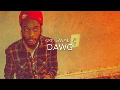 Ark Gwalla “Dawg” (Official Audio)