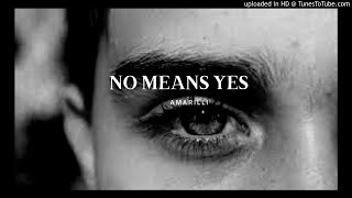 No Means Yes  【Amarilli】 Sexy Downtempo Enigma Style