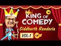 Siddharth Ranederia (GUJJUBHAI) - The King of Comedy Vol. 1  :  Comedy Scenes from Gujarati Natak