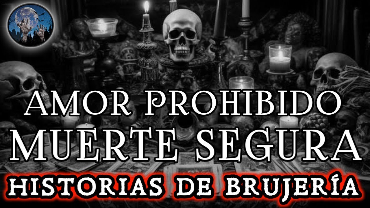 HISTORIA DE BRUJERIA: EL PRECIO DE AMAR A OTRO, AMOR PROHIBIDO, MUERTE SEGURA | HISTORIA DE TERROR