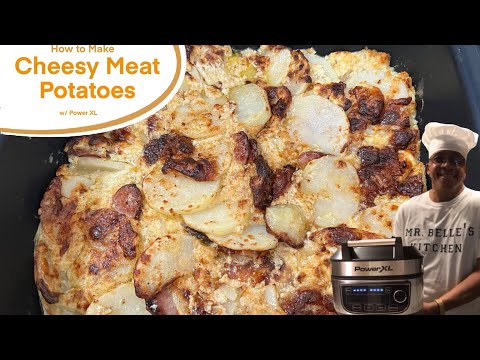 How to Make Cheesy Potatoes w/ Power XL || Cooking w/ Mr. Belle