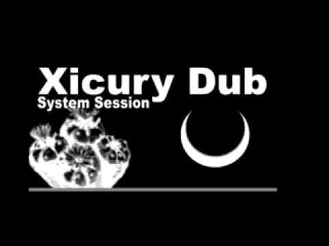 XICURY DUB SYSTEM SESSION - PRETENDIENDO SER [SESIÓN.2008]