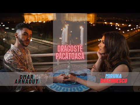 Omar Arnaout ❌ Miruna Diaconescu - Dragoste pacatoasa (Official Video)