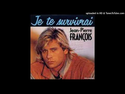 Jean-Pierre Francois - Je te survivrai (1989)