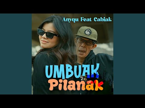 UMBUAK PILANAK (feat. Cabiak)