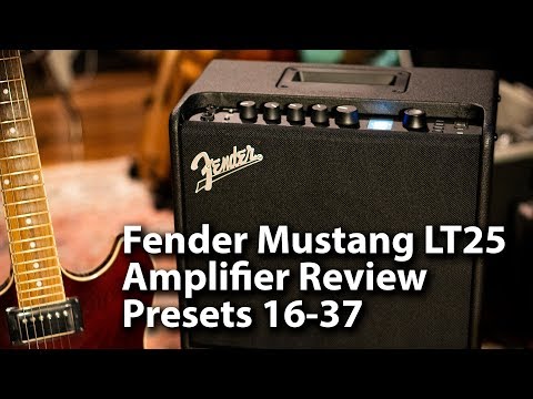Fender Mustang LT25 Amplifier Review - Presets 17-37