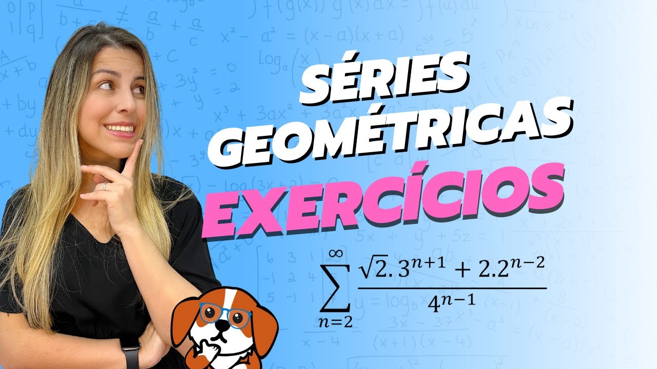 Exercícios resolvidos de Séries Geométricas | Cálculo
