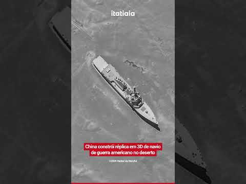 CHINA CONSTRÓI RÉPLICA EM 3D DE NAVIO DE GUERRA AMERICANO NO DESERTO
