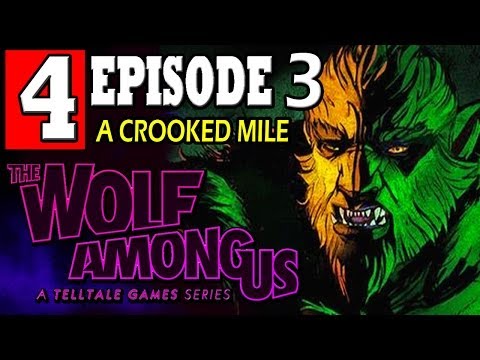 The Wolf Among Us Episode 3 A Crooked Mile Walkthrough Part 4 Let's Play Playthrough