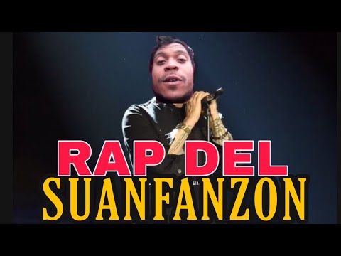 Canción El Suanfonzon Rap