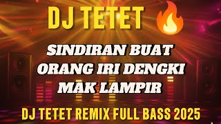 Download lagu Mak Lampir Iri Dengki 😈 Sindiran Pedas DJ Tetet Full Bass 2025 mp3