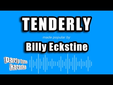 Tenderly - Billy Eckstine