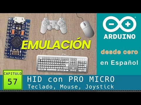 Arduino from Scratch in Spanish - Chapter 57 - HID with Pro Micro (keyboard, mouse, joystick emul...