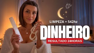ESCUTE enquanto dorme: LIMPEZA ENERGÉTICA + Ativação prosperidade 542 Hz