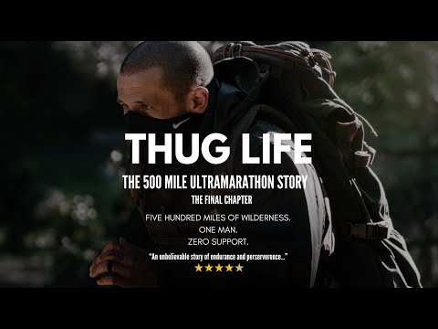 Thug Life: The Final Chapter (The 500 Mile Ultramarathon Story)