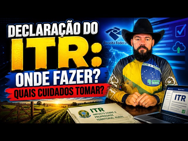 Declaração do ITR: onde fazer? Quais cuidados tomar?