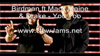 Birdman - You Too ((Ft Drake & Mack Maine) New Song 2011