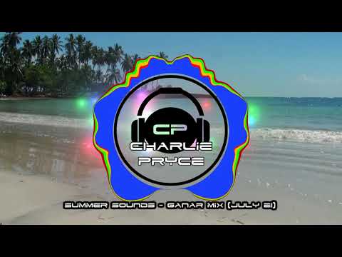 Summer Sounds - Ganar Mix (July 2021)