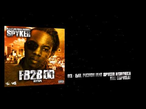 03 - Evil Pichon & Spyker N'Gouneka (D'SIDE) -  Kill Copyklat (FB2B Mixtape 2.0)