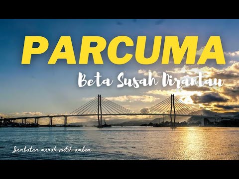 LAGU AMBON :  PARCUMA (Beta Susah Di Rantau) with Lyric Voc.  Nanaku