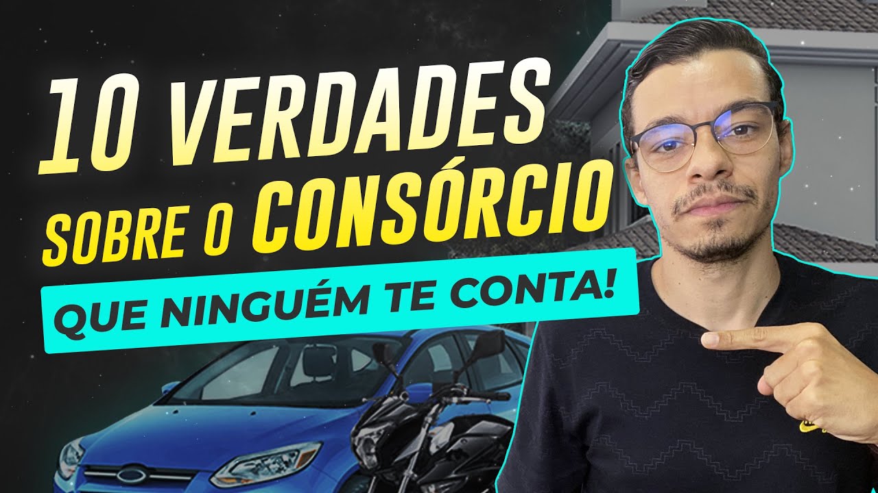 10 VERDADES SOBRE O CONSÓRCIO QUE NINGUÉM TE CONTA! A 8ª é o Pulo do gato…