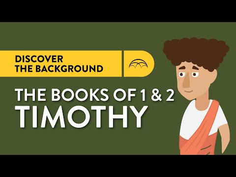 1 and 2 Timothy: Historical Background & Why Paul Wrote Them
