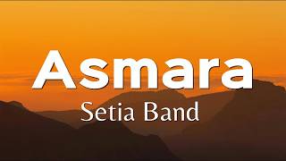 Download lagu Asmara - Setia Band (Video Lyric) mp3
