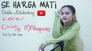 Download lagu Cinta Harga Mati Doddie Latuharhari Cover Christin Makapuan mp3 Download lagu Cinta Harga Mati Doddie Latuharhari Cover Christin Makapuan mp3