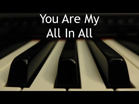 You Are My All In All - piano instrumental cover