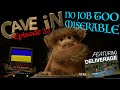 CAVE - iN Episode 32 "No Job Too MISERABLE"