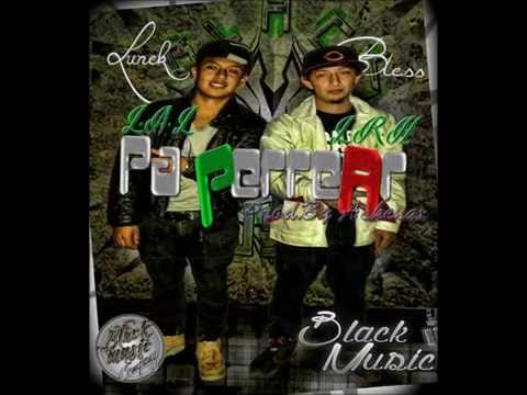 Pa Perrear Lunek (L A L)  Ft  Bless (L R H)