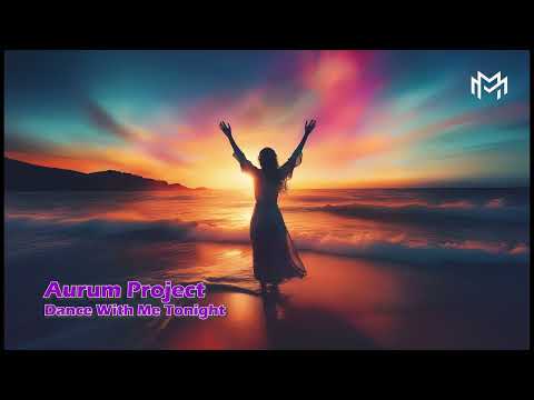 Aurum Project - Dance With Me Tonight