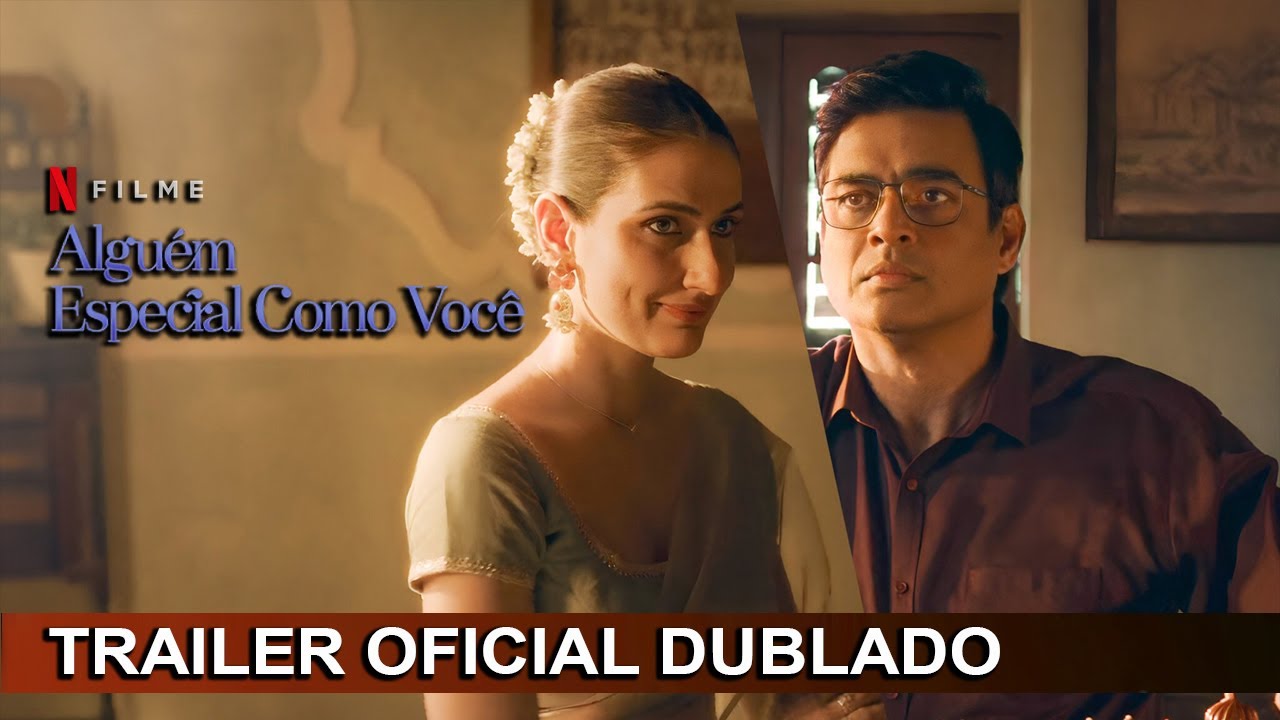 Trailer oficial de Alguém Especial Como Você