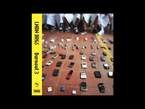 LNDN DRGS X JAY WORTHY - BURNOUT 3 (FULL EP)