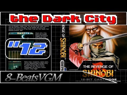 The Revenge of Shinobi [OST] - The Dark City (Reconstructed) [8-BeatsVGM]