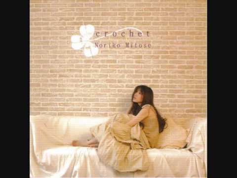 Tori no you ni Idaite / Like in the Embrace of Birds - Noriko Mitose