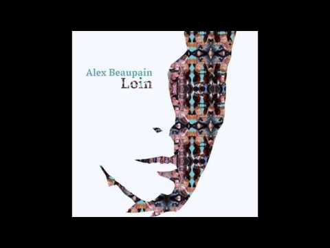 Alex Beaupain - Tout a ton odeur