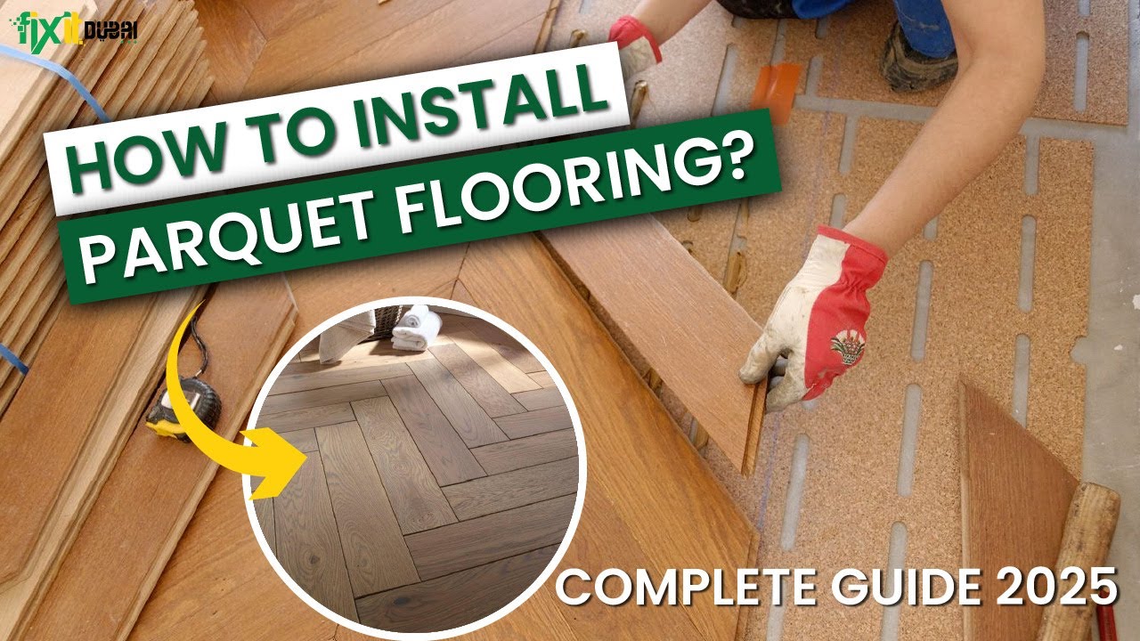 Parquet flooring Installation Guide 2025