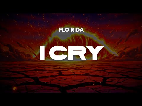 Flo Rida - I Cry | Lyrics