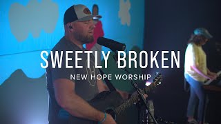 Sweetly Broken - New Hope Worship (Jeremy Riddle Acoustic Cover)