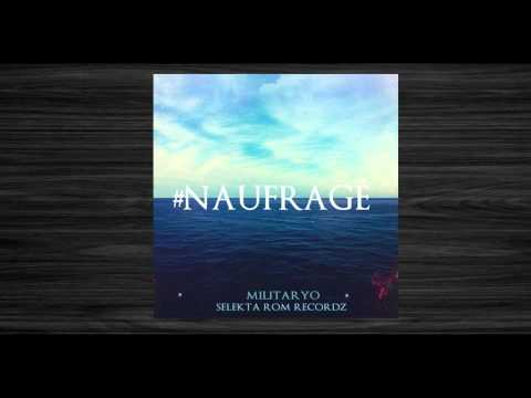 Militaryo - Naufragé - [ Selekta Rom Recordz ] 2015