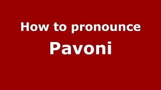 How to pronounce Pavoni