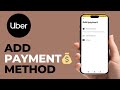How To Add Payment Method On Uber In 2024 Easy Guide UberTips PaymentSetup TechHacks